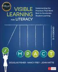 Visible Learning for Literacy, Grades K-12 : Implementing the Practices That Work Best to Accelerate Student Learning（First Edition）