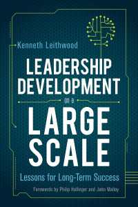 Leadership Development on a Large Scale : Lessons for Long-Term Success（First Edition）
