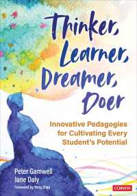 Thinker, Learner, Dreamer, Doer : Innovative Pedagogies for Cultivating Every Student’s Potential（First Edition）