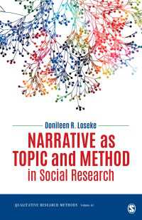 社会調査法におけるナラティブ：主題・方法<br>Narrative as Topic and Method in Social Research