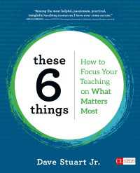 These 6 Things : How to Focus Your Teaching on What Matters Most
