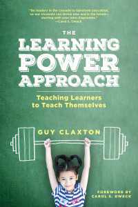 The Learning Power Approach : Teaching Learners to Teach Themselves（First Edition）