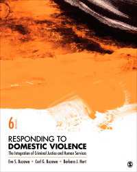 ドメスティック・バイオレンスへの対処（第６版）<br>Responding to Domestic Violence : The Integration of Criminal Justice and Human Services（Sixth Edition）
