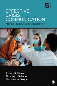 Effective Crisis Communication : Moving From Crisis to Opportunity（Fifth Edition）