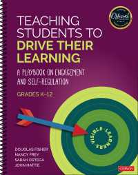 Teaching Students to Drive Their Learning : A Playbook on Engagement and Self-Regulation, K-12（First Edition）
