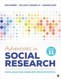 社会調査の冒険：IBM SPSSによるデータ分析（第11版）<br>Adventures in Social Research : Data Analysis Using IBM SPSS Statistics（11th Edition）