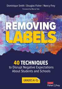 Removing Labels, Grades K-12 : 40 Techniques to Disrupt Negative Expectations About Students and Schools