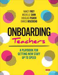 Onboarding Teachers : A Playbook for Getting New Staff Up to Speed（First Edition）