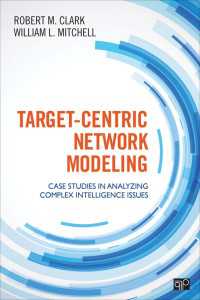 Target-Centric Network Modeling : Case Studies in Analyzing Complex Intelligence Issues