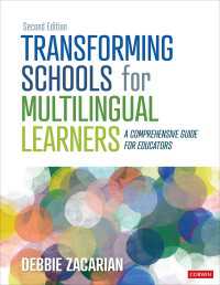 Transforming Schools for Multilingual Learners : A Comprehensive Guide for Educators（2nd Edition）