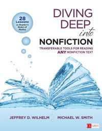 Diving Deep Into Nonfiction, Grades 6-12 : Transferable Tools for Reading ANY Nonfiction Text