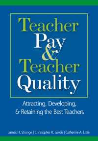 Teacher Pay and Teacher Quality : Attracting, Developing, and Retaining the Best Teachers