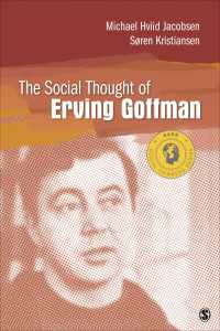 Ｅ．ゴフマンの社会思想<br>The Social Thought of Erving Goffman