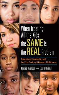 When Treating All the Kids the SAME Is the REAL Problem : Educational Leadership and the 21st Century Dilemma of Difference