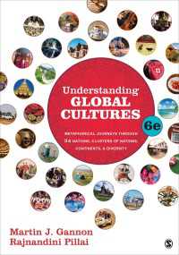 グローバルな文化を理解する（第６版）<br>Understanding Global Cultures : Metaphorical Journeys Through 34 Nations, Clusters of Nations, Continents, and Diversity（Sixth Edition）