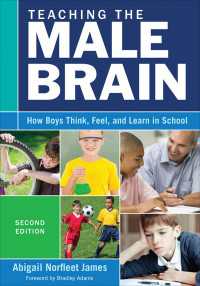 Teaching the Male Brain : How Boys Think, Feel, and Learn in School（Second Edition）