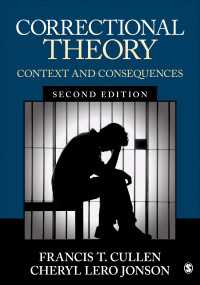 矯正理論：背景と結果（第２版）<br>Correctional Theory : Context and Consequences（Second Edition）