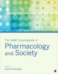 製薬業と社会百科事典（全４巻）<br>The SAGE Encyclopedia of Pharmacology and Society
