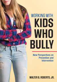 「いじめっ子」と共に取り組むいじめ防止<br>Working With Kids Who Bully : New Perspectives on Prevention and Intervention
