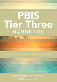 The PBIS Tier Three Handbook : A Practical Guide to Implementing Individualized Interventions（First Edition）