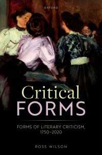 文学批評の形式史1750-2020年<br>Critical Forms : Forms of Literary Criticism, 1750-2020