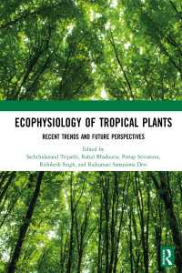 Ecophysiology of Tropical Plants : Recent Trends and Future Perspectives