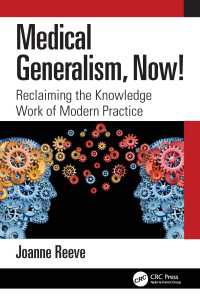 Medical Generalism, Now! : Reclaiming the Knowledge Work of Modern Practice