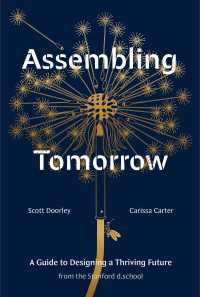 Assembling Tomorrow : A Guide to Designing a Thriving Future from the Stanford d.school