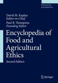食農倫理学百科事典（第２版・全３巻）<br>Encyclopedia of Food and Agricultural Ethics〈2nd ed. 2019〉（2）