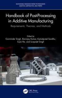 3Dプリンター技術におけるポストプロセス・ハンドブック：要件・理論・方法<br>Handbook of Post-Processing in Additive Manufacturing : Requirements, Theories, and Methods