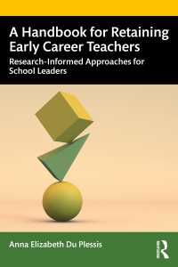 校長のための新任教員引き止めハンドブック<br>A Handbook for Retaining Early Career Teachers : Research-Informed Approaches for School Leaders
