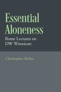 Essential Aloneness : Rome Lectures on DW Winnicott