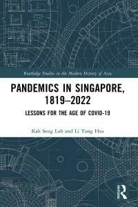 Pandemics in Singapore, 1819–2022 : Lessons for the Age of COVID-19
