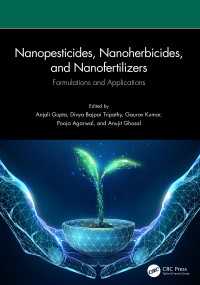Nanopesticides, Nanoherbicides, and Nanofertilizers : Formulations and Applications