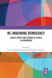 Re-imagining Democracy : Legacy, Impact and Lessons of Spain's 15-M Movement