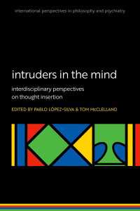 思考吹入の学際的視座<br>Intruders in the Mind : Interdisciplinary Perspectives on Thought Insertion