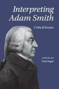 アダム・スミスを解釈する：批評論文集<br>Interpreting Adam Smith : Critical Essays