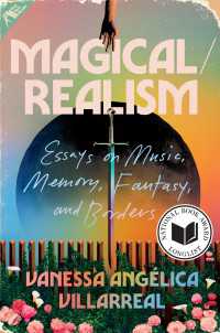 Magical/Realism : Essays on Music, Memory, Fantasy, and Borders