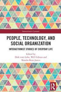 People, Technology, and Social Organization : Interactionist Studies of Everyday Life