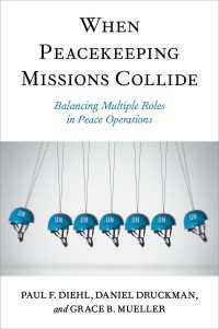 When Peacekeeping Missions Collide : Balancing Multiple Roles in Peace Operations
