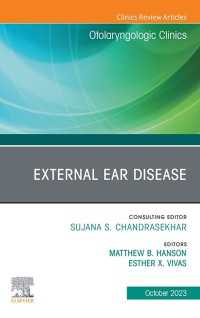 External Ear Disease, An Issue of Otolaryngologic Clinics of North America, E-Book