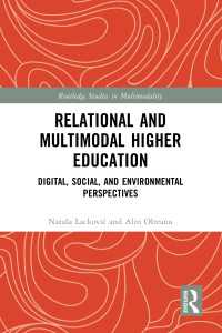 Relational and Multimodal Higher Education : Digital, Social and Environmental Perspectives