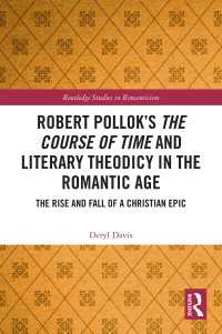 Robert Pollok’s The Course of Time and Literary Theodicy in the Romantic Age : The Rise and Fall of a Christian Epic