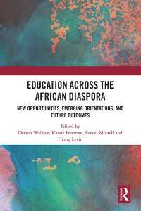 Education Across the African Diaspora : New Opportunities, Emerging Orientations, and Future Outcomes