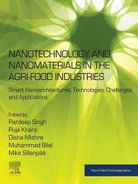 Nanotechnology and Nanomaterials in the Agri-Food Industries : Smart Nanoarchitectures, Technologies, Challenges, and Applications