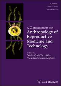 A Companion to the Anthropology of Reproductive Medicine and Technology