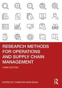オペレーション・サプライチェーン管理の調査法（第３版）<br>Research Methods for Operations and Supply Chain Management（3）