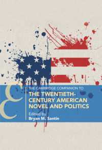 ケンブリッジ版　２０世紀アメリカ小説と政治学必携<br>The Cambridge Companion to the Twentieth-Century American Novel and Politics