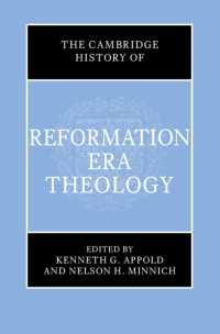 ケンブリッジ版　宗教改革期神学の歴史<br>The Cambridge History of Reformation Era Theology