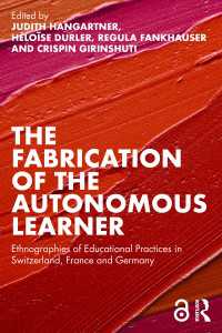 The Fabrication of the Autonomous Learner : Ethnographies of Educational Practices in Switzerland, France and Germany